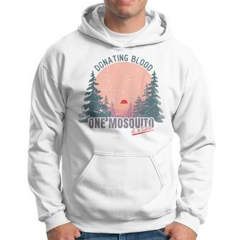 Donating Blood One Mosquito At A Time Camping Hoodie - Monsterry DE