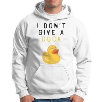 I Don't Give A Duck T Hoodie - Monsterry UK