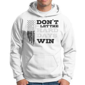 Don't Let The Hard Days Win Inspirational Mental Health Hoodie - Seseable