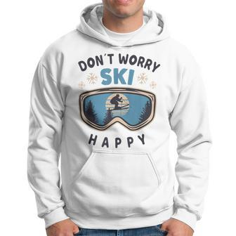 Dont Worry Ski Happy Slogan Skiing Hoodie - Seseable