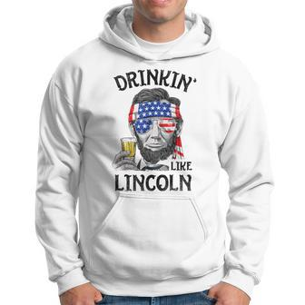 Drinking Like Lincoln 4Th Of July Abraham Merica Flag Hoodie - Monsterry DE