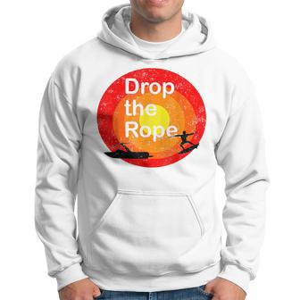 Drop The Rope Wakesurfing Wakesurf Hoodie - Monsterry