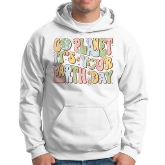 Earth Day Go Planet It's Your Earth Day Groovy Hoodie - Monsterry