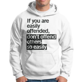 Easily Offended Wise Quote Hoodie - Monsterry UK