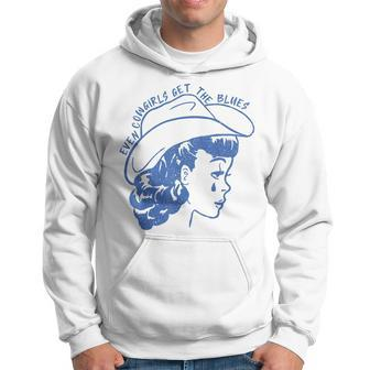 Even Cowgirls Get The Blues Hoodie | Mazezy CA
