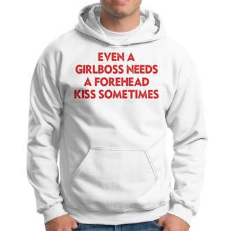 Even A Girlboss Needs A Forehead Kiss Sometimes Hoodie - Thegiftio UK