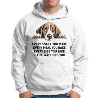 Every Snack You Make Every Meal You Bake Beagle Hoodie - Seseable