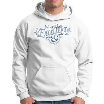 What Excellent Boiled Potatoes Exemplary Vegetable Hoodie - Monsterry DE