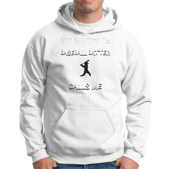 My Favorite Baseball Batter Player Calls Me Dad Father's Day Hoodie - Monsterry CA