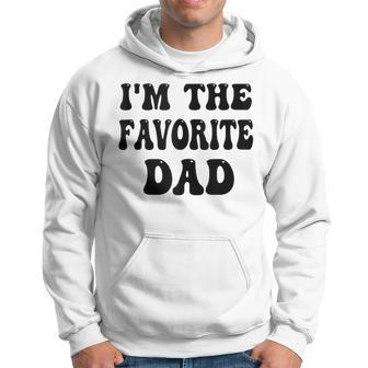 Im The Favorite Dad Or Happy Father Day In Favorite Papa Top Hoodie - Thegiftio UK