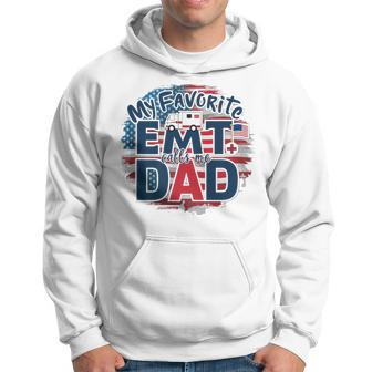 My Favorite Emt Calls Me Dad Proud Dad Father's Day Hoodie - Thegiftio UK