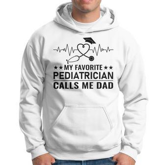 My Favorite Pediatrician Calls Me Dad Father's Day 2024 Hoodie - Thegiftio UK