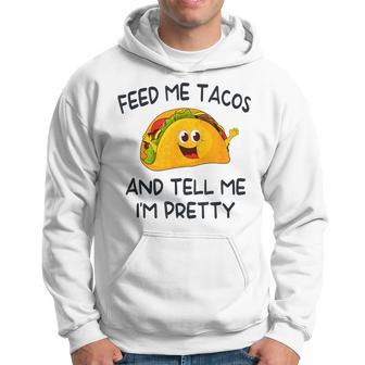 Feed Me Tacos And Tell Me I'm Pretty Toddler Vintage Taco Hoodie - Monsterry UK