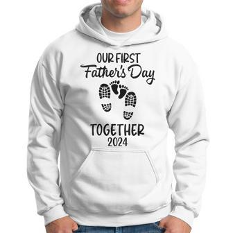 Our First Father's Day Together 2024 Father Dad 2024 Hoodie - Seseable