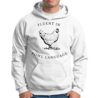 I Am Fluent In Fowl Language Hoodie - Seseable