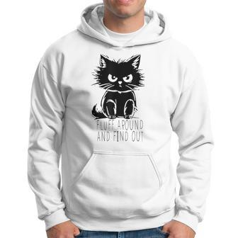 Fluff Around And Find Out Cute Cat Lover Cat Owner Hoodie - Seseable