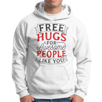 Free Hugs Saying Hug Awesome Festival Hoodie - Monsterry