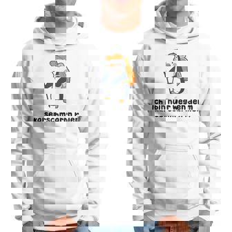 Fun Ich Bin Nur Weggen Dem Kaiserschmmarrn Hier Hoodie - Seseable