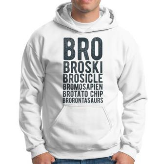 Brother Bro Names Sibling Family Or Friends Hoodie - Seseable