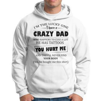 Crazy Dad Tattoos Daughter Son Love Dad Fathers Day Hoodie - Monsterry CA