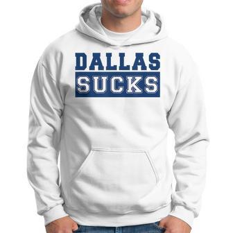 Dallas Sucks Blue Dallas Still Sucks Hoodie - Monsterry CA