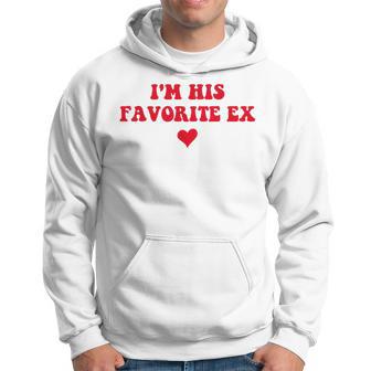 Im His Favorite Ex Breakup Ex Girlfriend Boyfriend Hoodie - Monsterry