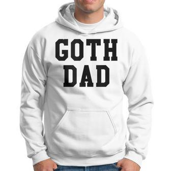 Goth Dad Punk Emo Music Scene Father's Day Hoodie - Monsterry CA