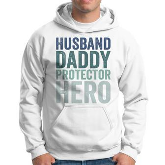Husband Daddy Protector Hero Father's Day Hoodie - Seseable