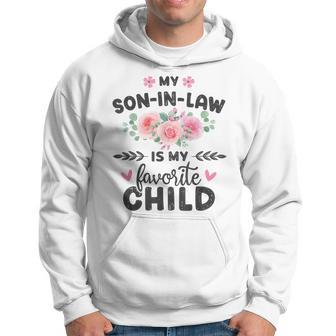 Son-In-Law Favorite Child For Mom-In-Law Hoodie - Seseable