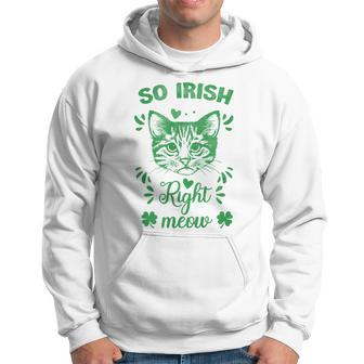 St Patrick's Day So Irish Right Meow Shamrocks Hoodie | Mazezy