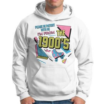 Vintage Please Be Patient With Me I'm From The 1900'S Hoodie - Seseable