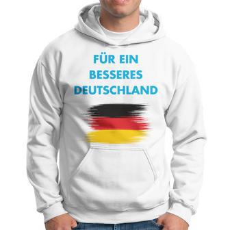 Für Ein Besseres Deutschland Alternative Heimat Freiheit Afd Kapuzenpullover - Geschenkecke