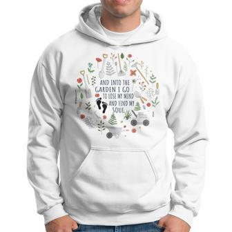 And Into The Garden IGo To Lose MyMind & Find My Soul Hoodie - Monsterry CA