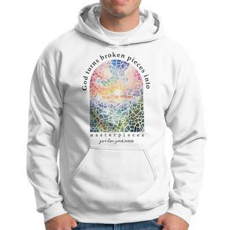 God Turns Broken Pieces Into Masterpieces Faith Christian Hoodie | Mazezy