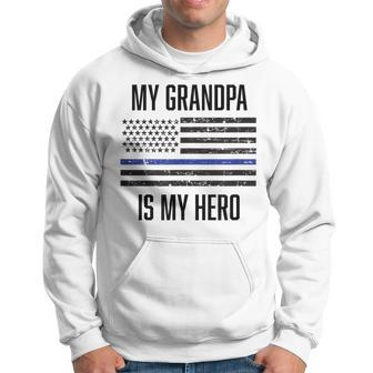 My Grandpa Is My Hero Thin Blue Line Cop Police Hoodie - Monsterry CA
