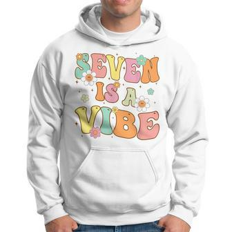 Groovy 7Th Birthday Seven Is A Vibe 7 Year Old Girls Boys Hoodie - Monsterry CA