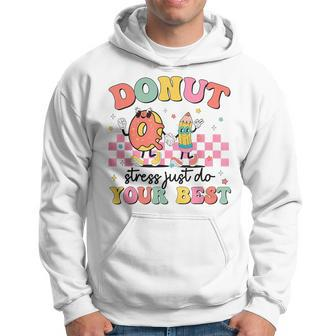 Groovy Donut Stress Just Do Your Best Testing Day Teachers Hoodie - Seseable