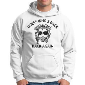 Guess Who's Back Back Again Happy Easter Jesus Christian Hoodie - Monsterry DE