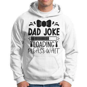Happy Father's Day Dad Joke Loading Please Wait Hoodie - Seseable