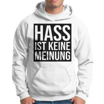 Hass Ist Keine Meinung Antirassismus Hoodie - Seseable