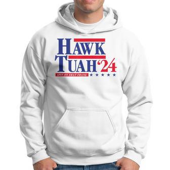 Hawk Tuah 24 Spit On That Thang Election President Light Hoodie - Monsterry AU