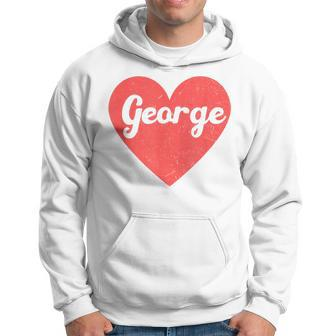 I Heart George First Names And Hearts I Love George Hoodie - Monsterry AU