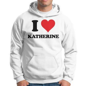 I Heart Katherine First Name I Love Personalized Stuff Hoodie - Thegiftio UK