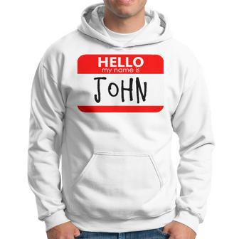 Hello My Name Is John Hoodie - Seseable