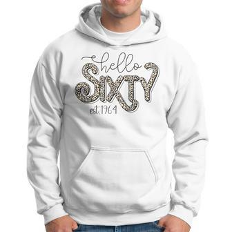 Hello Sixty Est 1964 60 Years Old 60Th Birthday Cute Leopard Hoodie - Monsterry UK