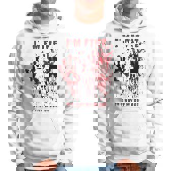 I'm Fine It's Not My Blood Stain Bloody Hand Blood Splatter Hoodie - Thegiftio UK