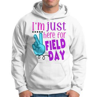I'm Just Here For Field Day End Of Year Last Day Of School Hoodie - Monsterry CA