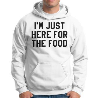 I'm Just Here For The Food Travel For Food Lover Hoodie - Monsterry UK