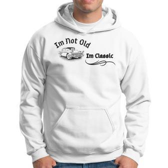 I'm Not Old I'm Classic Car Graphic Cool Retro Vintage Hoodie - Monsterry UK
