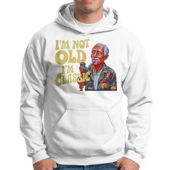 I'm Not Old I'm Classic Father's Day Apparel Men Hoodie - Seseable